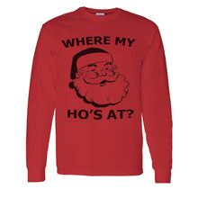 Load image into Gallery viewer, Where My Ho&#39;s At Christmas Unisex Long Sleeve T Shirt - Wake Slay Repeat