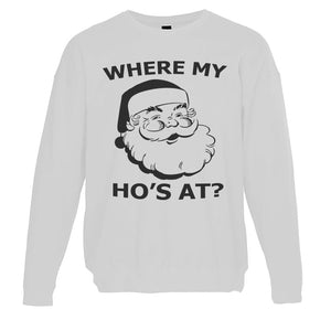 Where My Ho's At Christmas Unisex Sweatshirt - Wake Slay Repeat