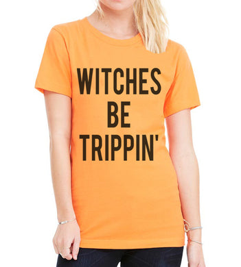 Halloween Witches Be Trippin' Unisex T Shirt - Wake Slay Repeat