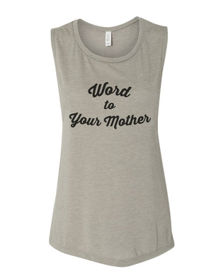 Word To Your Mother Fitted Scoop Muscle Tank - Wake Slay Repeat