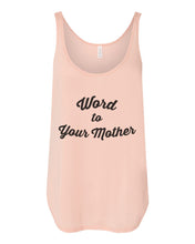 Load image into Gallery viewer, Word To Your Mother Flowy Side Slit Tank Top - Wake Slay Repeat