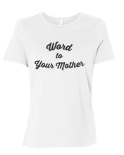 Load image into Gallery viewer, Word To Your Mother Fitted Women&#39;s T Shirt - Wake Slay Repeat