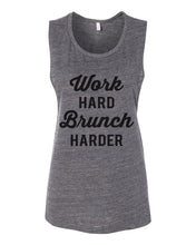 Load image into Gallery viewer, Work Hard Brunch Harder Flowy Scoop Muscle Tank - Wake Slay Repeat