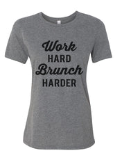 Load image into Gallery viewer, Work Hard Brunch Harder Relaxed Women&#39;s T Shirt - Wake Slay Repeat