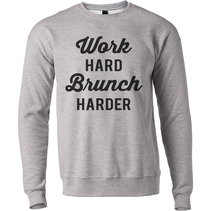 Work Hard Brunch Harder Unisex Sweatshirt - Wake Slay Repeat