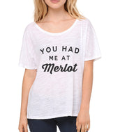 You Had Me At Merlot Slouchy Tee - Wake Slay Repeat