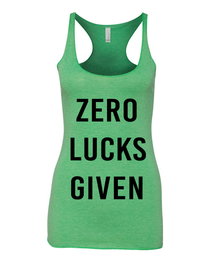 Zero Lucks Given St. Patrick's Day Green Women's Racerback Tank - Wake Slay Repeat