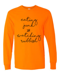 Eating Junk And Watching Rubbish Unisex Long Sleeve T Shirt - Wake Slay Repeat