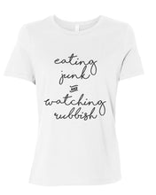 Load image into Gallery viewer, Eating Junk And Watching Rubbish Fitted Women&#39;s T Shirt - Wake Slay Repeat