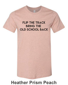 Flip The Track Bring The Old School Back Unisex Short Sleeve T Shirt - Wake Slay Repeat