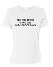 Load image into Gallery viewer, Flip The Track Bring The Old School Back Fitted Women&#39;s T Shirt - Wake Slay Repeat