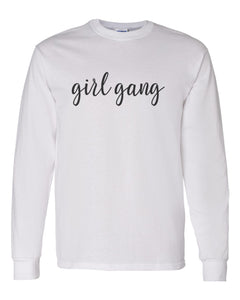 Girl Gang Unisex Long Sleeve T Shirt - Wake Slay Repeat