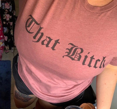 That Bitch Unisex Short Sleeve T Shirt - Wake Slay Repeat