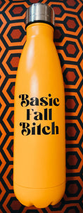 Basic Fall Bitch Reusable Water Bottle - Wake Slay Repeat