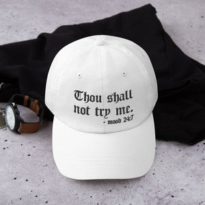 Thou Shall Not Try Me Dad hat - Wake Slay Repeat