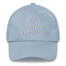 Load image into Gallery viewer, May Contain Alcohol Dad Hat - Wake Slay Repeat