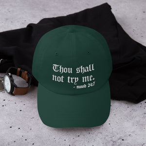 Thou Shall Not Try Me Dad hat - Wake Slay Repeat