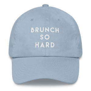 Brunch So Hard Dad Hat - Wake Slay Repeat