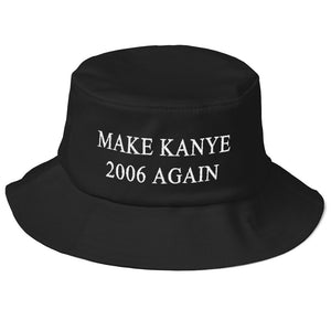 Make Kanye 2006 Again Bucket Hat - Wake Slay Repeat