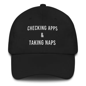 Checking Apps & Taking Naps Dad Hat - Wake Slay Repeat