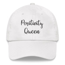 Load image into Gallery viewer, Positivity Queen Dad Hat - Wake Slay Repeat