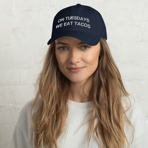 On Tuesdays We Eat Tacos Dad Hat - Wake Slay Repeat