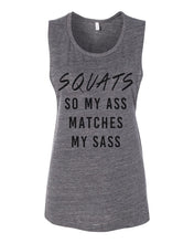 Load image into Gallery viewer, Squats So My Ass Matches My Sass Flowy Scoop Muscle Tank - Wake Slay Repeat