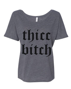 Thicc Bitch Slouchy Tee - Wake Slay Repeat