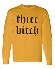 Load image into Gallery viewer, Thicc Bitch Unisex Long Sleeve T Shirt - Wake Slay Repeat