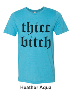 Thicc Bitch Unisex Short Sleeve T Shirt - Wake Slay Repeat