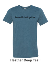 Load image into Gallery viewer, #wereallinthistogether Unisex Short Sleeve T Shirt - Wake Slay Repeat