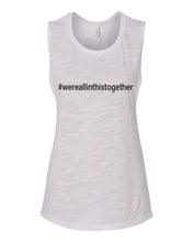 Load image into Gallery viewer, #wereallinthistogether Fitted Muscle Tank - Wake Slay Repeat