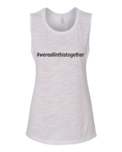 #wereallinthistogether Fitted Muscle Tank - Wake Slay Repeat