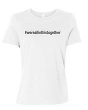Load image into Gallery viewer, #wereallinthistogether Fitted Women&#39;s T Shirt - Wake Slay Repeat